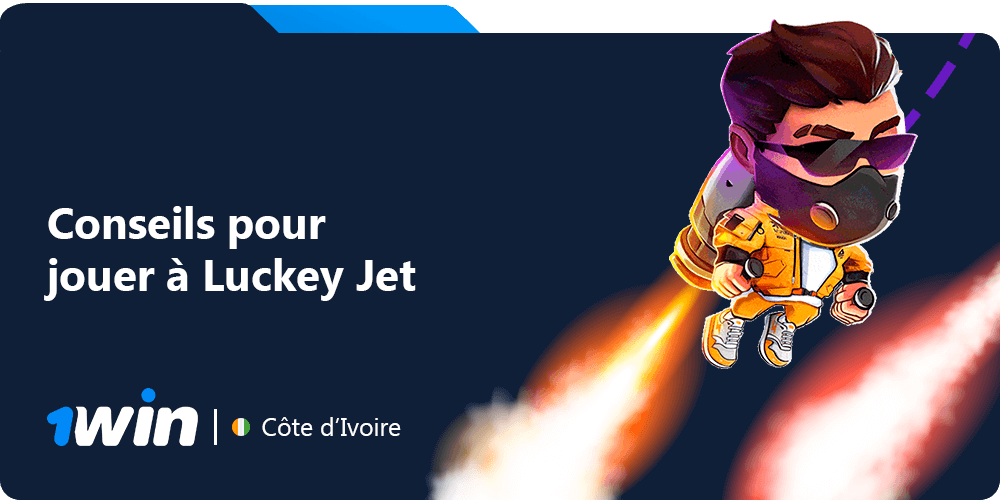 Conseils pour jouer à Luckey Jet