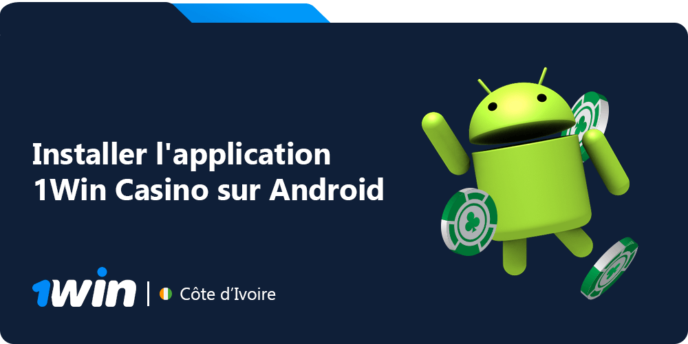 Installer l'application 1Win Casino sur Android